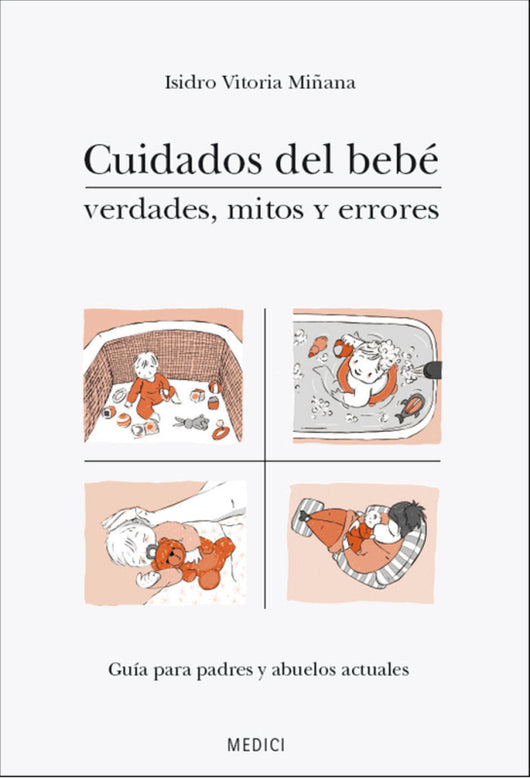 Cuidados Del Bebe. Verdades Mitos Y Errores Libro