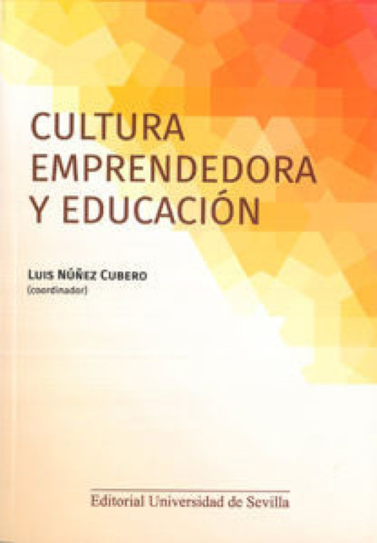 Cultura Emprendedora Y Educación Libro