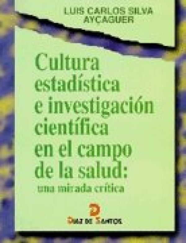 Cultura Estad¡stica E Investigación Cient¡fica En El Campo De La Salud Libro