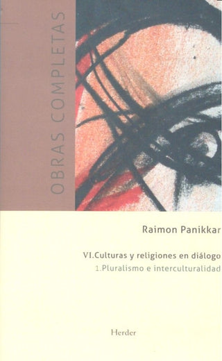 Culturas Y Religiones En Dialogo. Pluralismo E Interculturalidad Libro