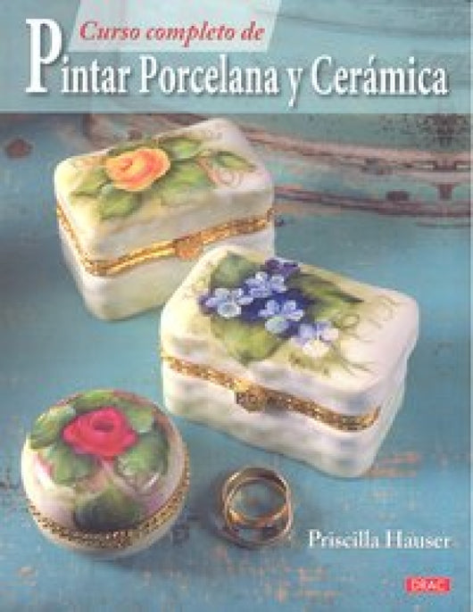 Curso Completo De Pintar Porcelana Y Cerámica Libro