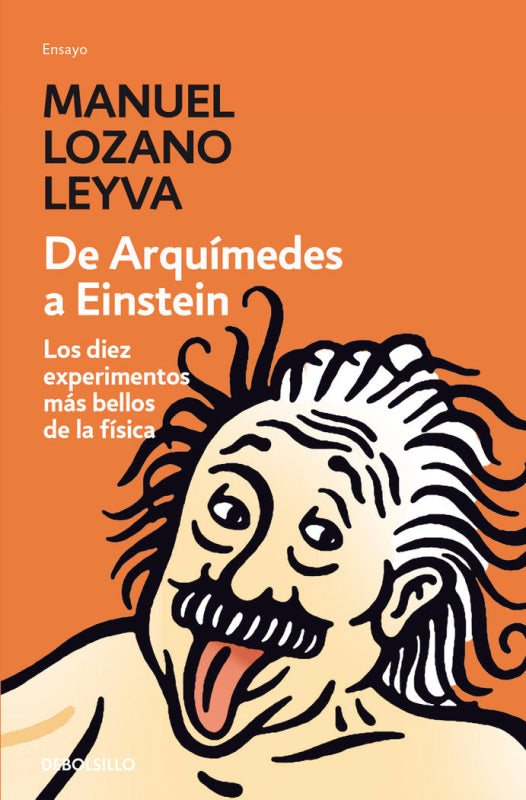 De Arquímedes A Einstein Libro