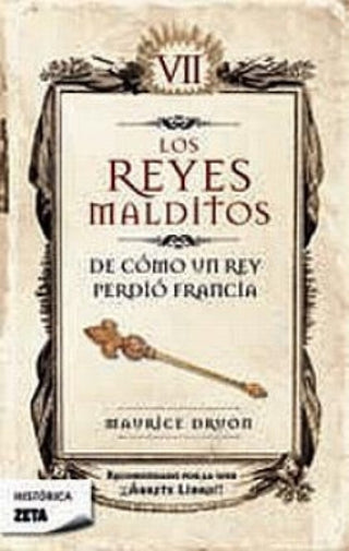 De cómo un rey perdió Francia (Los Reyes Malditos 7)
