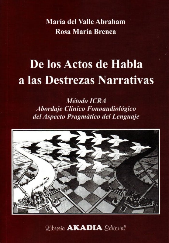 De Los Actos Habla A Las Destrezas Narrativas Libro