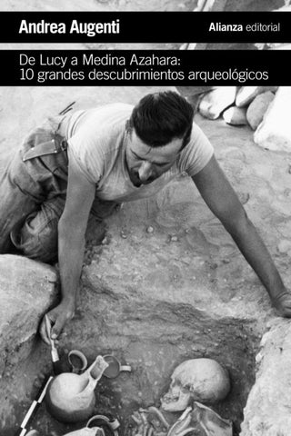 De Lucy A Medina Azahara: 10 Grandes Descubrimientos Arqueológicos Libro