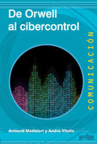 De Orwell Al Cibercontrol Libro