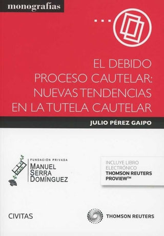 Debido Proceso Cautelar Nuevas Tendencias En La Tutela E Libro