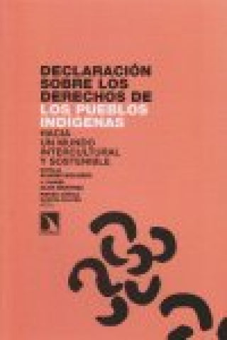 Declaración Sobre Los Derechos De Pueblos Indígenas Libro