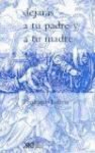Dejarás A Tu Padre Y Madre Libro