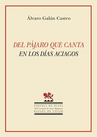 Del Pájaro Que Canta En Los Días Aciagos Libro