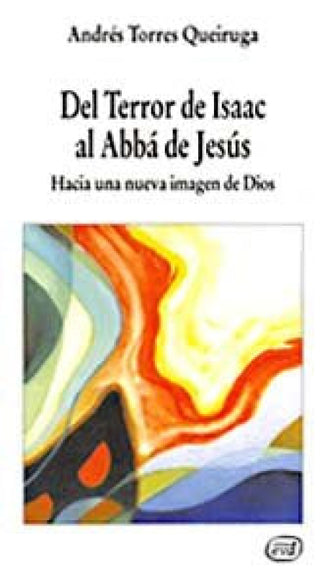 Del Terror De Isaac Al Abbá Jesús Libro