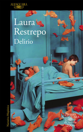 Delirio (Premio Alfaguara De Novela 2004) Libro