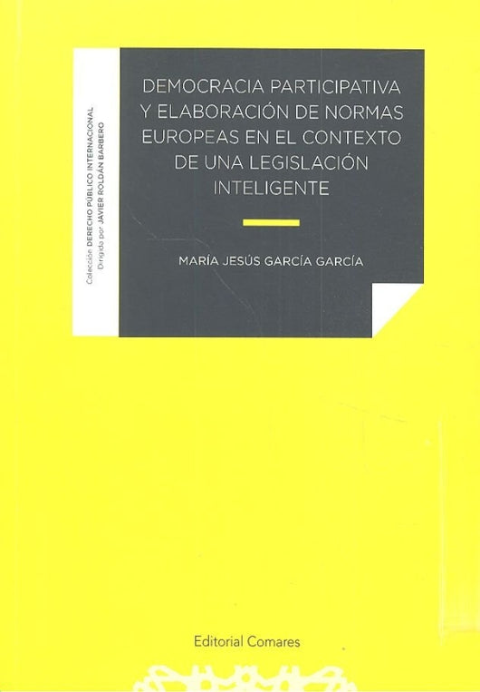 Democracia Participativa Y Elaboración De Normas Europeas En El Contexto Una Legislación Intelige