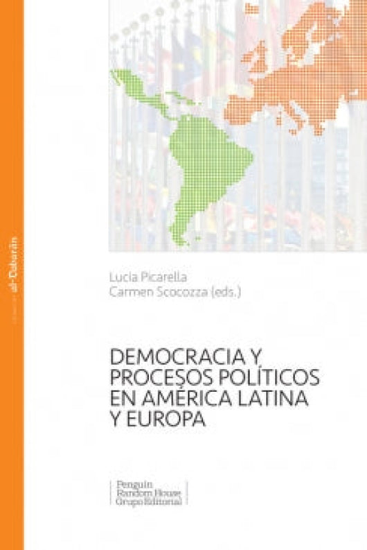 Democracia Y Procesos Políticos En América Latina Europa Libro
