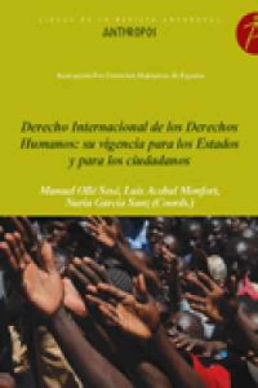 Derecho Internacional De Los Derechos Humanos: Su Vigencia Para Estados Y Ciudadanos. I Libro