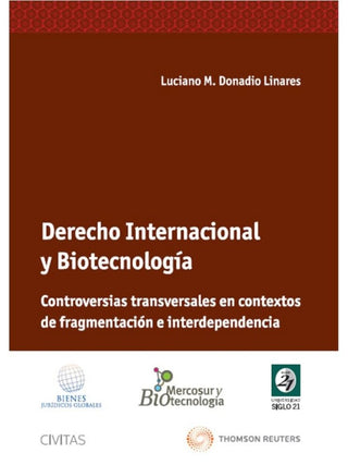 Derecho Internacional Y Biotecnolog¡a. Controversias Transversales En Contextos De Fragmentación E I