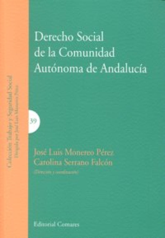 Derecho Social De La Comunidad Autonoma Andalucia. Libro