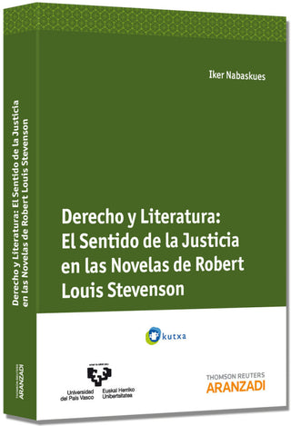 Derecho Y Literatura. El Sentido De La Justicia En Las Novelas Robert Louis Stevenson Libro