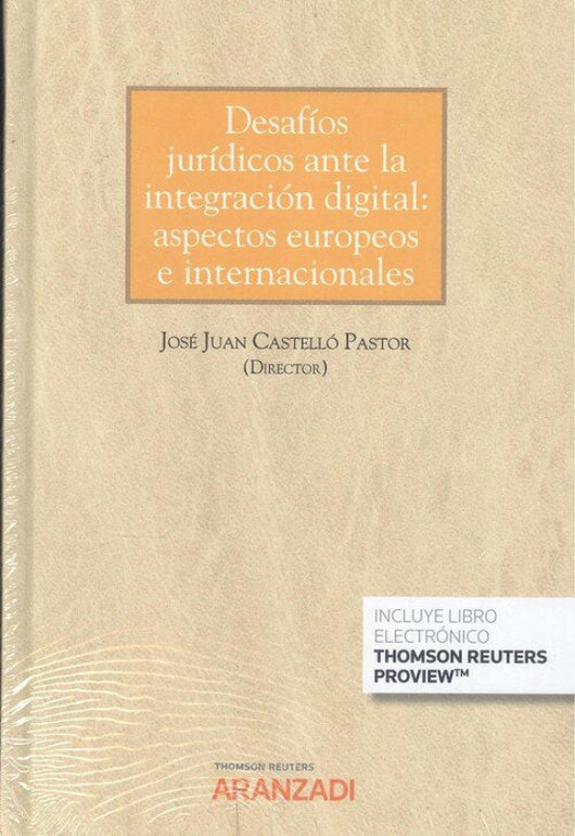 Desafios Juridicos Ante La Integracion Digital: Libro