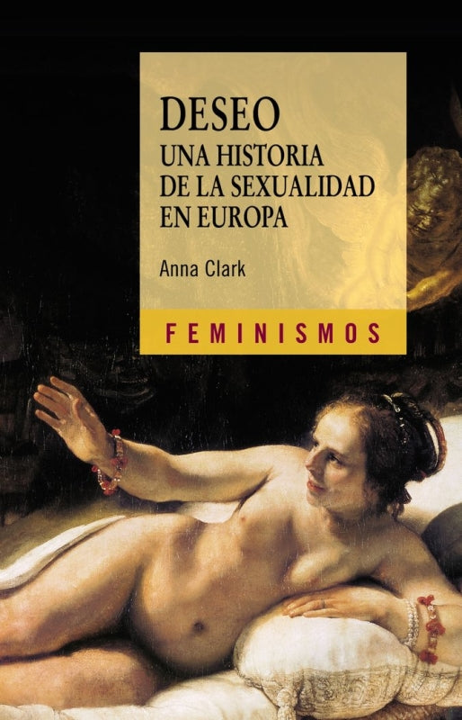 Deseo. Una Historia De La Sexualidad En Europa Libro