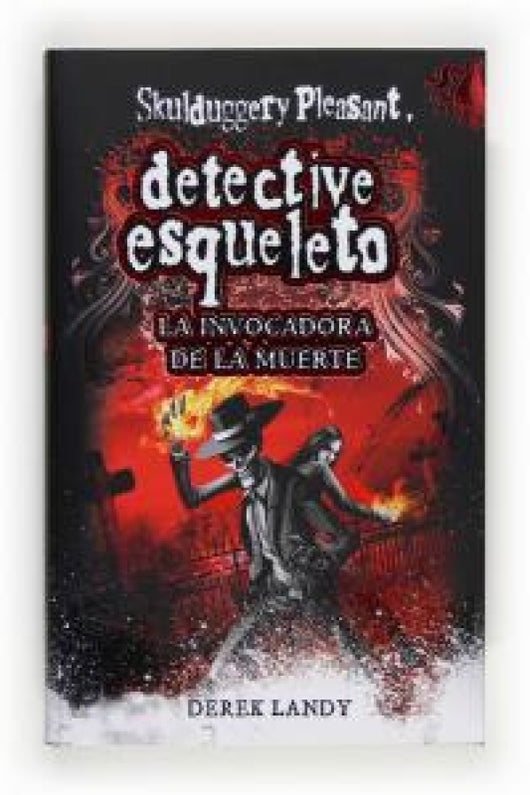 Detective Esqueleto: La Invocadora De La Muerte [Skulduggery Pleasant] Libro