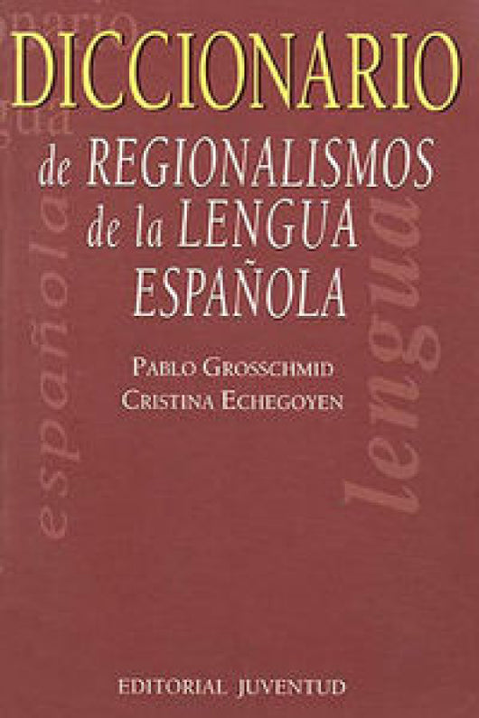 Diccionario De Regionalismos Libro