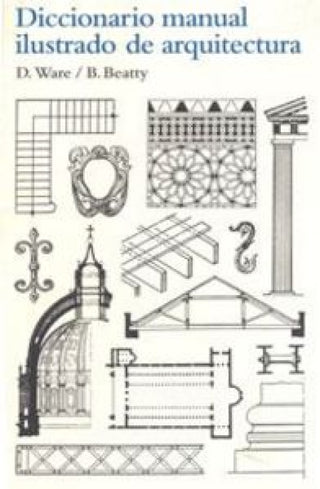 Diccionario Manual Ilustrado De Arquitectura Libro