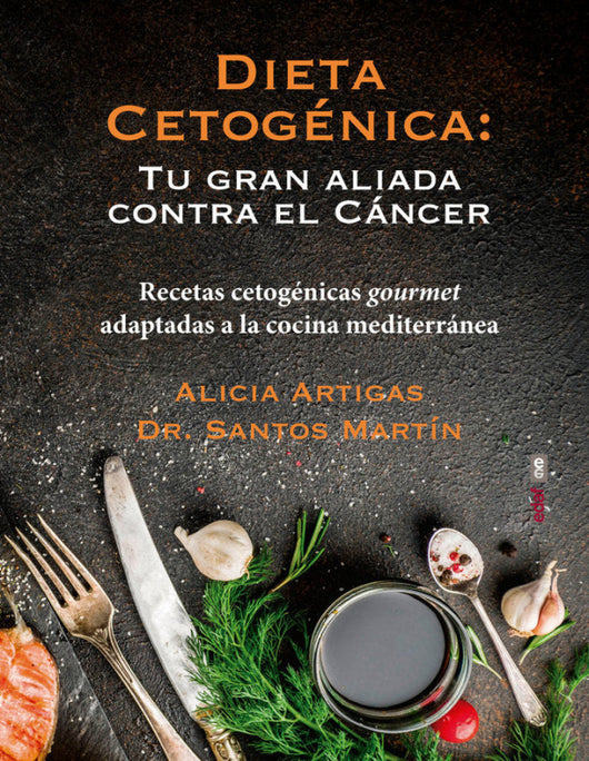 Dieta Cetogénica: Tu Gran Aliada Contra El Cáncer Libro