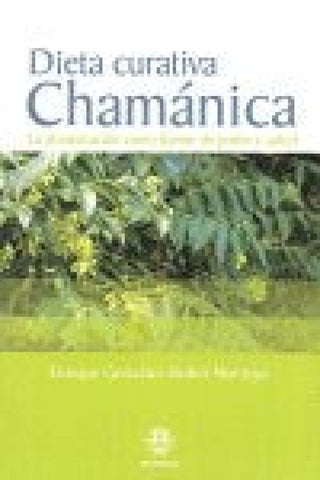 Dieta Curativa Chamánica Libro