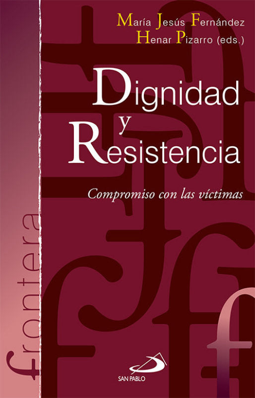 Dignidad Y Resistencia Libro