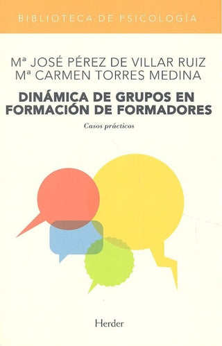 Dinámica De Grupos En Formación Formadores: Casos Prácticos Libro