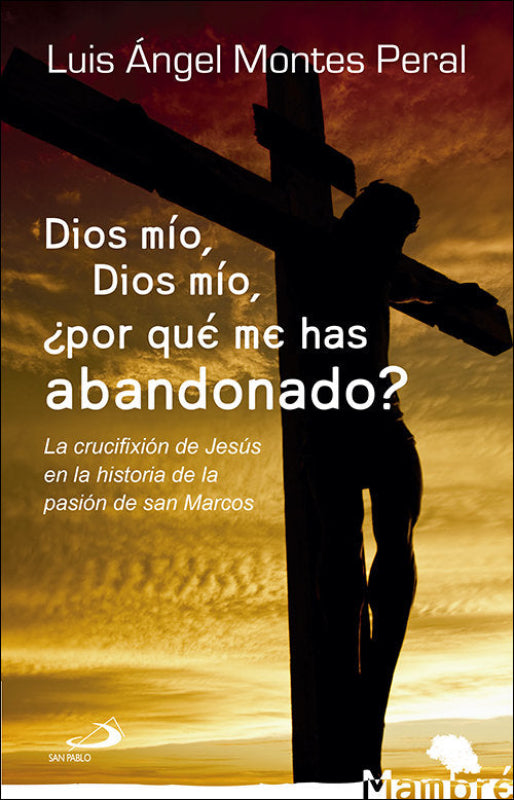 Dios Mío ¿por Qué Me Has Abandonado Libro