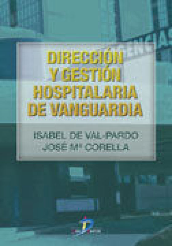 Dirección Y Gestión Hospitalaria De Vanguardia Libro