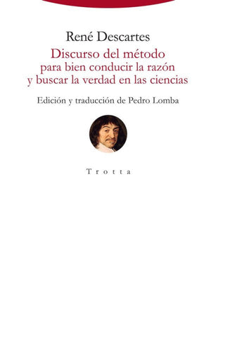 Discurso Del Método Para Bien Conducir La Razón Y Buscar Verdad En Las Ciencias Libro