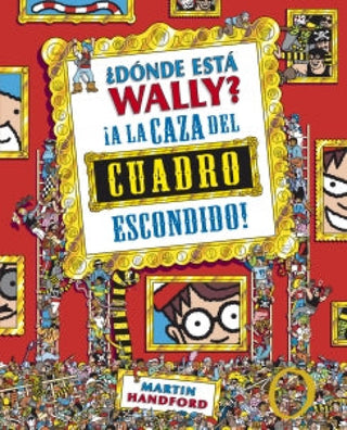 ¿dónde Está Wally A La Caza Del Cuadro Escondido Libro