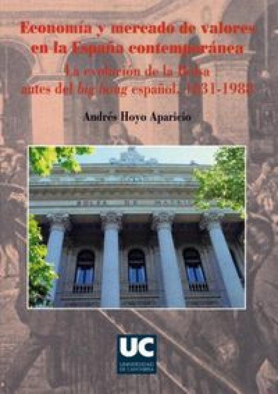 Economía Y Mercado De Valores En La España Contemporánea. Evolución Bolsa Antes Del Big-Ban Libro