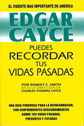 Edgar Cayce: Puedes Recordar Tus Vidas Pasadas Libro