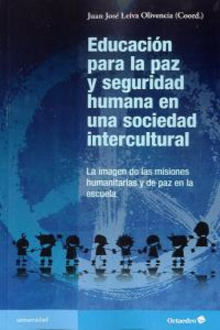 Educación Para La Paz Y Seguridad Humana En Una Sociedad Intercultural Libro