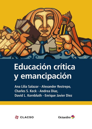 Educaciùn Crætica Y Emancipaciùn Libro