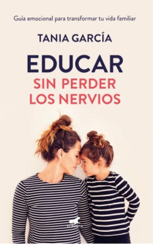 Educar Sin Perder Los Nervios Libro