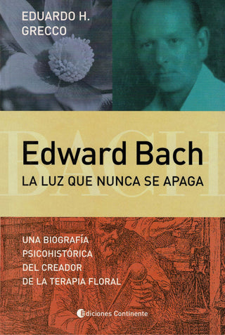 Edward Bach. La Luz Que Nunca Se Apaga Libro