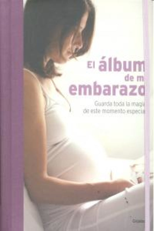 El Álbum De Mi Embarazo Libro