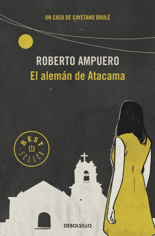 El Alemán De Atacama (Detective Cayetano Brulé 3) Libro
