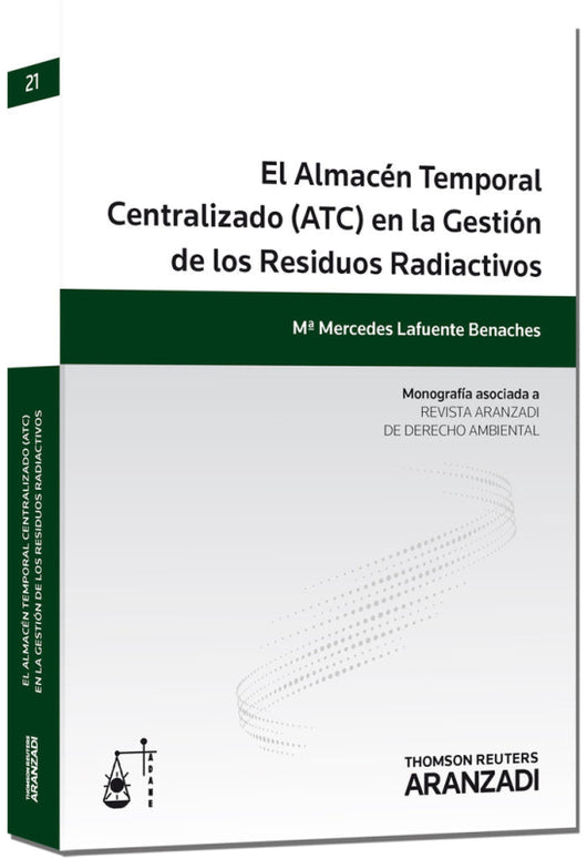 El Almacén Temporal Centralizado (Atc) En La Gestión De Los Residuos Radiactivos Libro