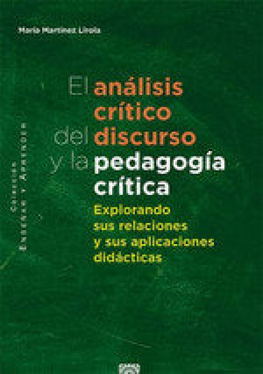 El Analisis Critico Del Discurso Y La Pedagogia Critica Libro