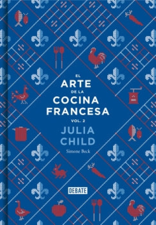 El Arte De La Cocina Francesa. Vol 2 Libro