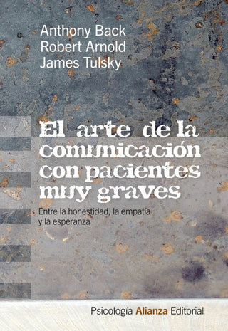 El Arte De La Comunicación Con Pacientes Muy Graves Libro