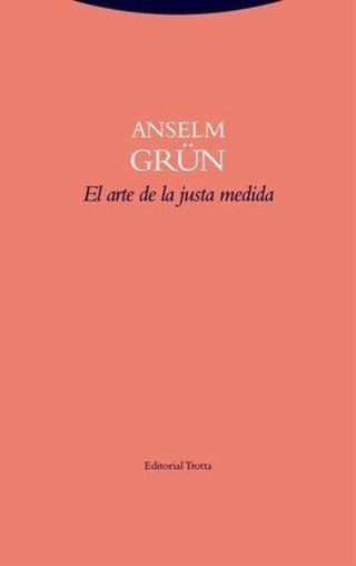 El Arte De La Justa Medida Libro