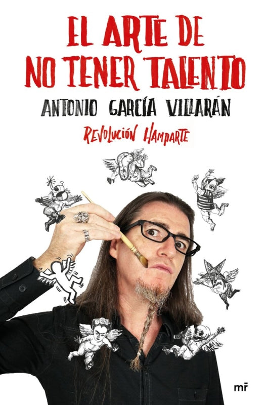 El Arte De No Tener Talento. Revolución Hamparte Libro