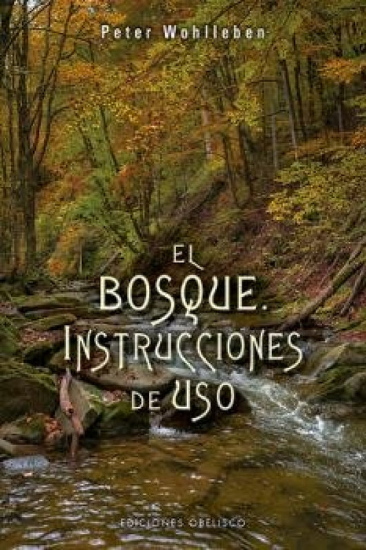 El Bosque. Instrucciones De Uso Libro